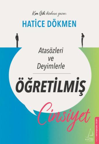 Atasözleri ve Deyimlerle Öğretilmiş Cinsiyet Hatice Dökmen