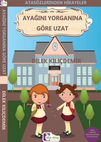 Atasözlerinden Hikayeler - Ayağını Yorganına Göre Uzat Dilek Kılıçdemi