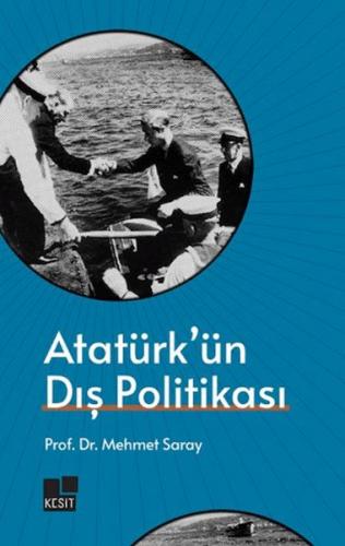 Atatürk'ün Dış Politikası Mehmet Saray