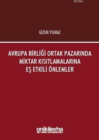 Avrupa Birliği Ortak Pazarında Miktar Kısıtlamalarına Eş Etkili Önleml