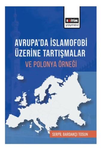 Avrupa’Da İslamofobi Üzerine Tartışmalar Ve Polonya Örneği Serpil Bard