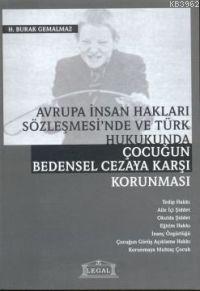 Avrupa İnsan Hakları Sözleşmesinde ve Türk Hukukunda Çocuğun Bedensel 