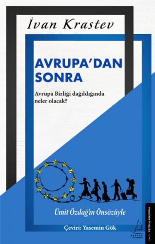 Avrupadan Sonra - Avrupa Birliği Dağıldığında Neler Olacak? Ivan Krast