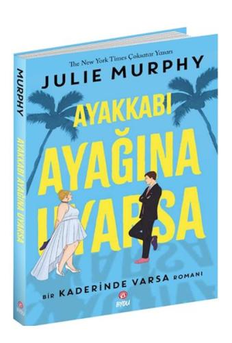 Ayakkabı Ayağına Uyarsa Julie Murphy