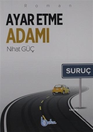 Ayar Etme Adamı Nihat Güç