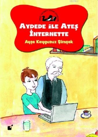 Aydede İle Ateş İnternette Ayşe Kaygusuz Şimşek