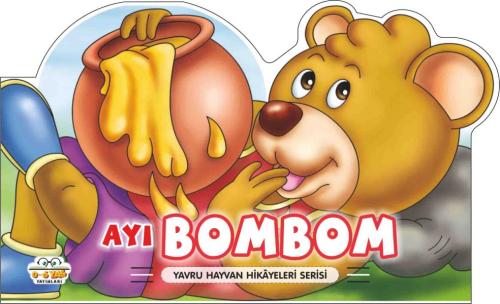 Ayı Bombom - Yavru Hayvan Hikayeleri Serisi Kolektif