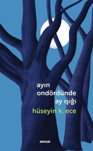 Ayın Ondördünde Ay Işığı Hüseyin K.Ece