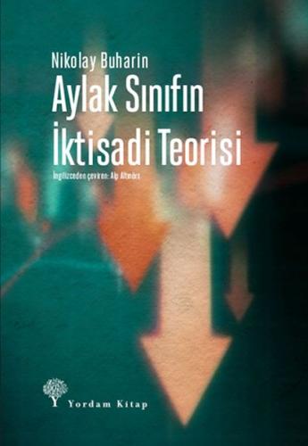 Aylak Sınıfın İktisadi Teorisi Nikolay Buharin