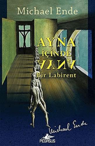 Ayna İçinde Ayna: Bir Labirent Michael Ende