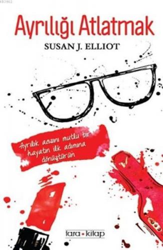 Ayrılığı Atlatmak Susan J. Elliot