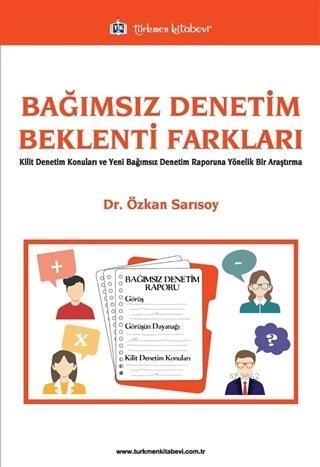 Bağımsız Denetim Beklenti Farkları Özkan Sarısoy