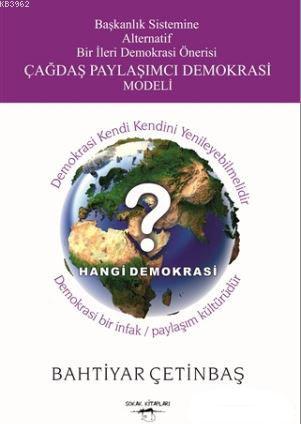 Başkanlık Sistemine Alternatif Bir İleri Demokrasi Önerisi Çağdaş Payl