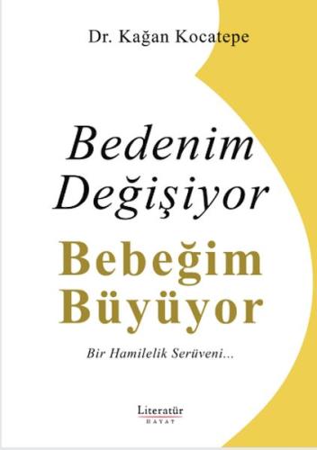 Bedenim Değişiyor Bebeğim Büyüyor Dr. Kağan Kocatepe