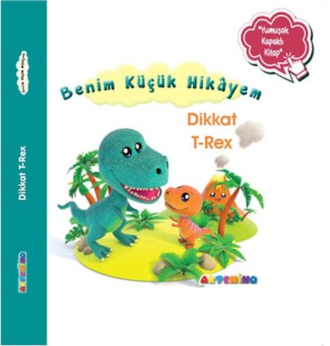 Benim Küçük Hikâyem Dikkat T-Rex