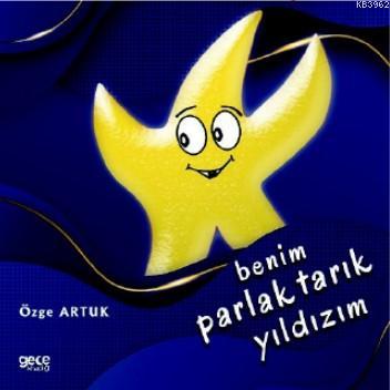 Benim Parlak Tarık Yıldızım Özge Artuk