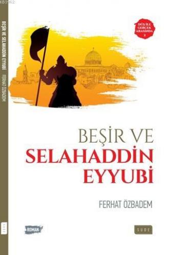 Beşir ve Selahaddin Eyyubi Ferhat Özbadem