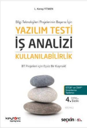 Bilgi Teknolojileri Projelerinin Başarısı İçin Yazılım Testi - İş Anal