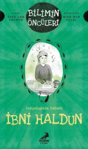 Bilimin Öncüleri- Sosyoloji İlminin Babası: İbni Haldun Ayşe Can Yağmu