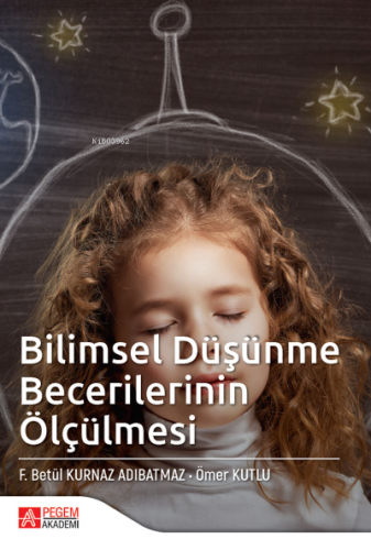 Bilimsel Düşünme Becerilerinin Ölçülmesi Ömer Kutlu