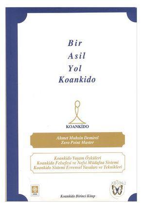 Bir Asil Yol Koankido Ahmet Muhsin Demirel