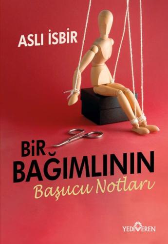 Bir Bağımlının Başucu Notları Aslı İsbir