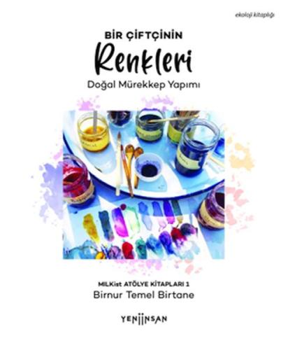 Bir Çiftçinin Renkleri- Doğal Mürekkep Yapımı