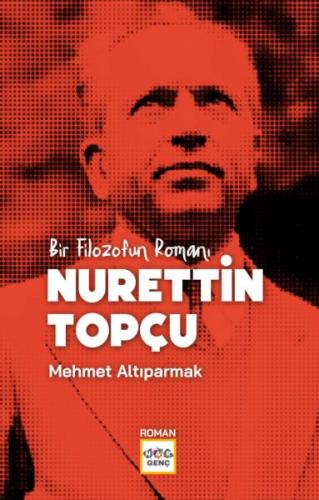 Bir Filozofun Romanı Nurettin Topçu Mehmet Altıparmak