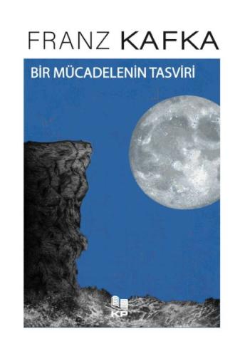 Bir Mücadelenin Tasviri Franz Kafka