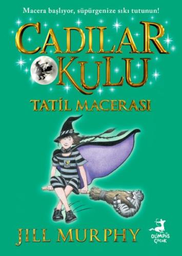 Cadılar Okulu 4- Tatil Macerası Jıll Murphy