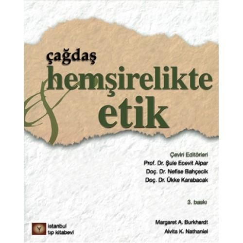 Çağdaş Hemşirelikte Etik Alvita K. Nathaniel - Margaret A.Burkhardt