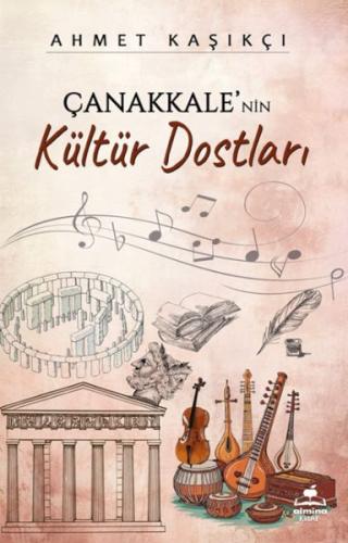 Çanakkale'nin Kültür Dostları Ahmet Kaşıkcı