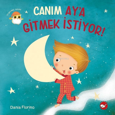 Canım Aya Gitmek İstiyor! Dania Florino