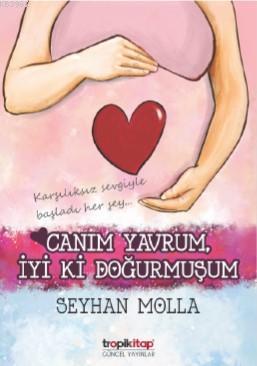 Canım Yavrum İyiki Doğurmuşum Seyhan Molla