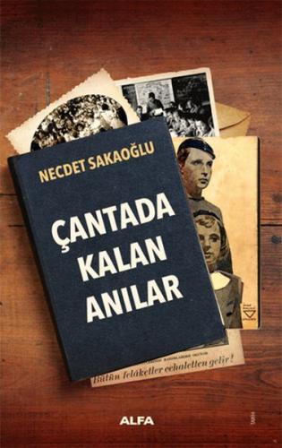 Çantada Kalan Anılar Necdet Sakaoğlu