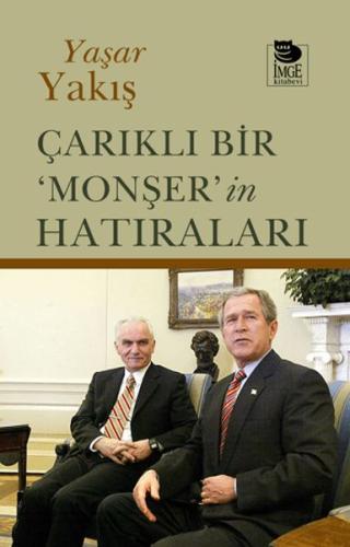 Çarıklı Bir ‘Monşer’in Hatıraları Yaşar Yakış