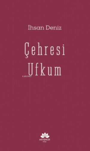 Çehresi Ufkum İhsan Deniz