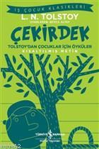 Çekirdek - Tolstoy'dan Çocuklar İçin Öyküler (Kısaltılmış Metin) Lev N