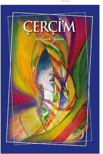 Çerçi'm Selma Gün