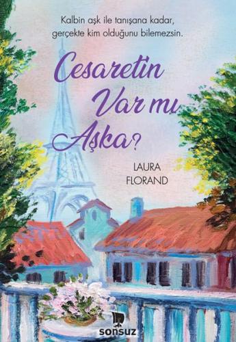 Cesaretin Var Mı Aşka? Laura Florand