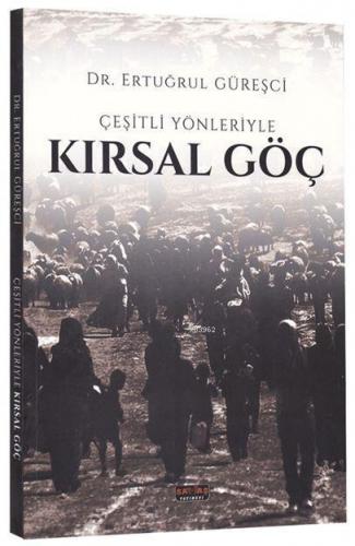 Çeşitli Yönleriyle Kırsal Göç Ertuğrul Güreşci