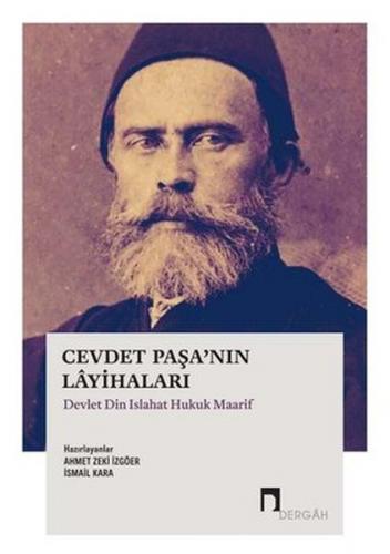 Cevdet Paşa’nın Layihaları Devlet Din Islahat Hukuk Maarif İsmail Kara