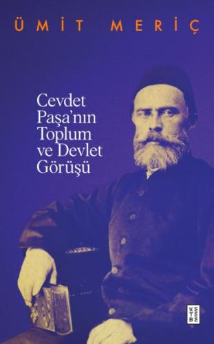 Cevdet Paşa’nın Toplum Ve Devlet Görüşü Ümit Meriç