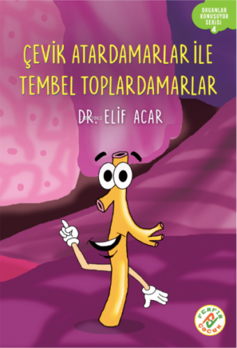 Çevik Atardamarlar İle Tembel Toplardamarlar Elif Acar