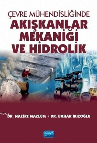 Çevre Mühendisliğinde Akışkanlar Mekaniği ve Hidrolik Bahar İkizoğlu