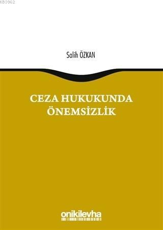 Ceza Hukukunda Önemsizlik Salih Özkan