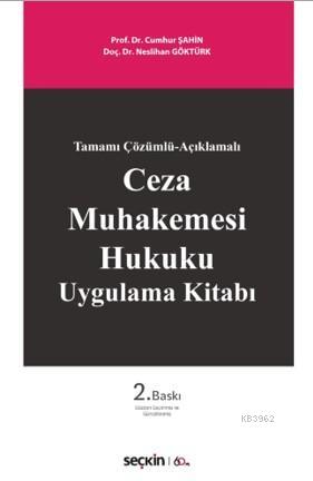 Ceza Muhakemesi Hukuku Uygulama Kitabı Cumhur Şahin