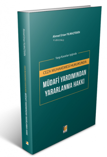 Ceza Muhakemesi Hukukunda Müdafi Yardımından Yararlanma Hakkı Yargı Ka