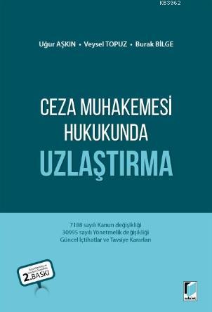 Ceza Muhakemesi Hukukunda Uzlaştırma Uğur Aşkın