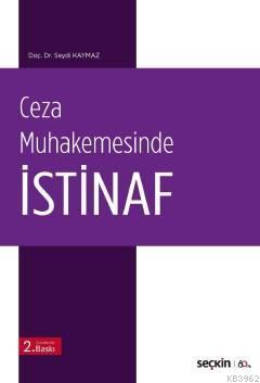 Ceza Muhakemesinde İstinaf Seydi Kaymaz